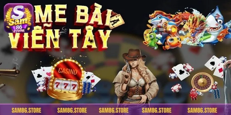 Game bài Viễn Tây là một trong những trò chơi mới lạ 